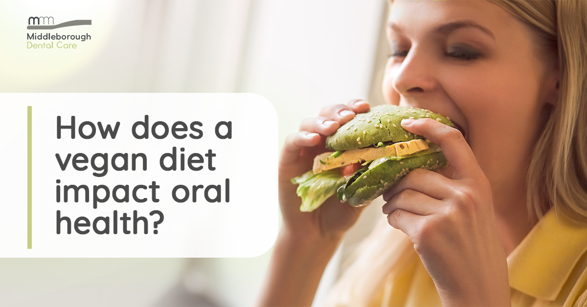 How Does A Vegan Diet Impact Oral Health? - Middleborough Dental Care